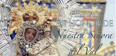 <small>VÍDEO</small> <br>Fiestas en honor de Nuestra Señora del Val 2022